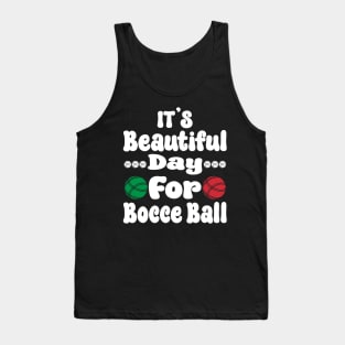 It’s a Beautiful Day for Bocce Ball Tank Top